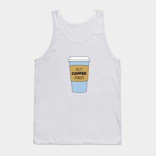 But Coffee First Coffee Lover / Addict Design Tank Top